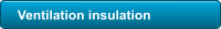 Ventilation insulation